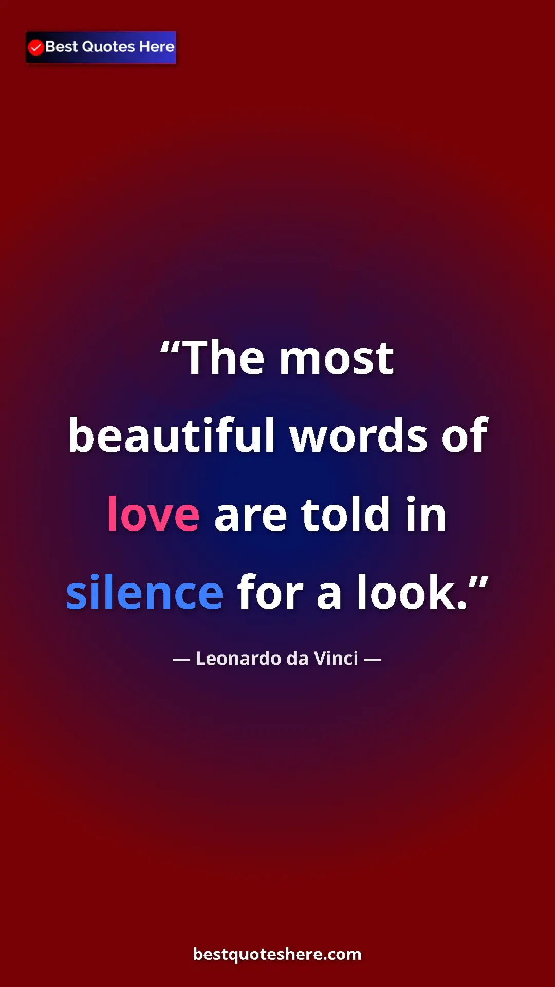 Pinterest quote poster by Leonardo da Vinci: "The most beautiful words of love are told in silence for a..."