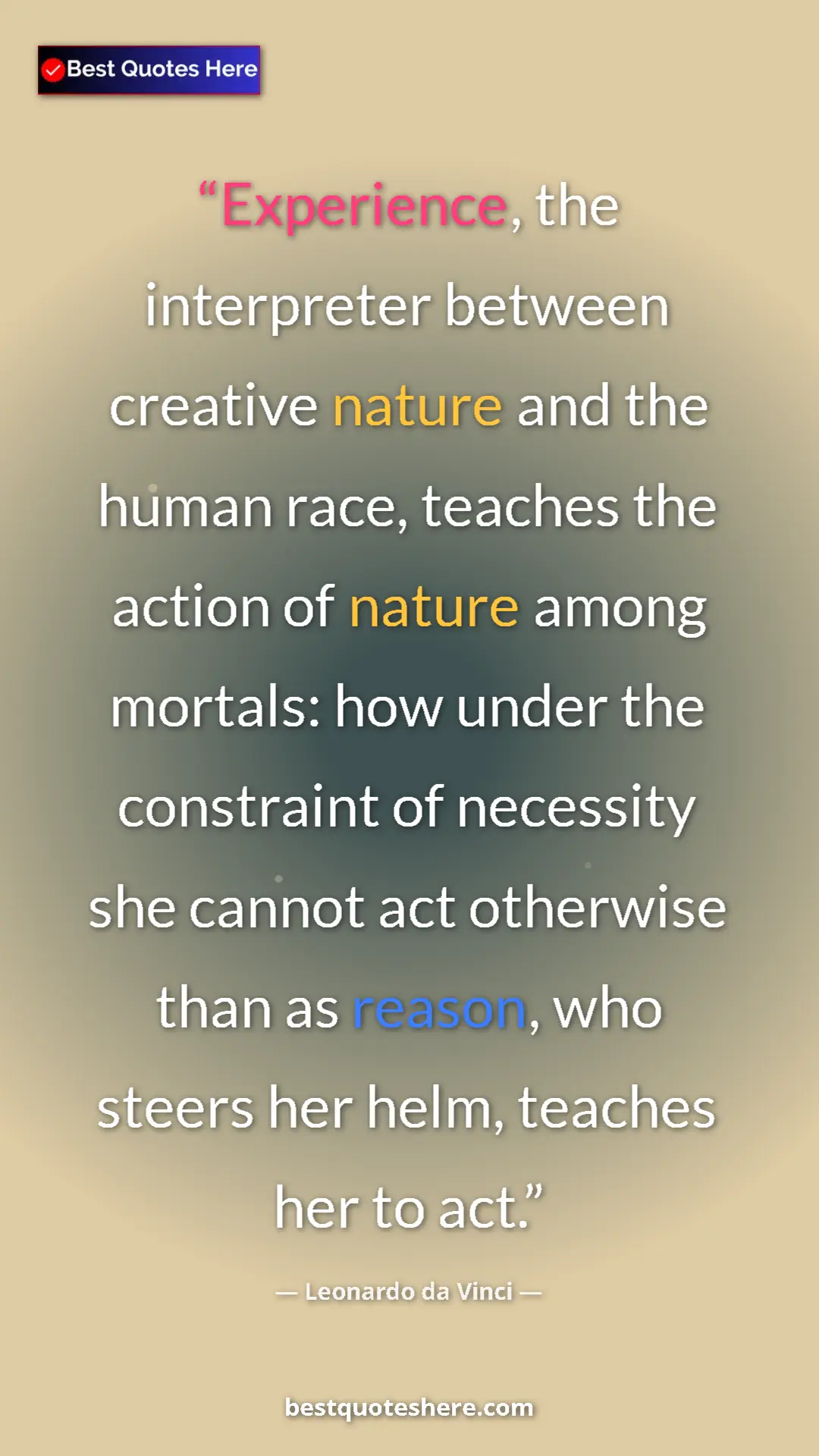 Pinterest quote poster by Leonardo da Vinci: "Experience, the interpreter between creative nature and the..."