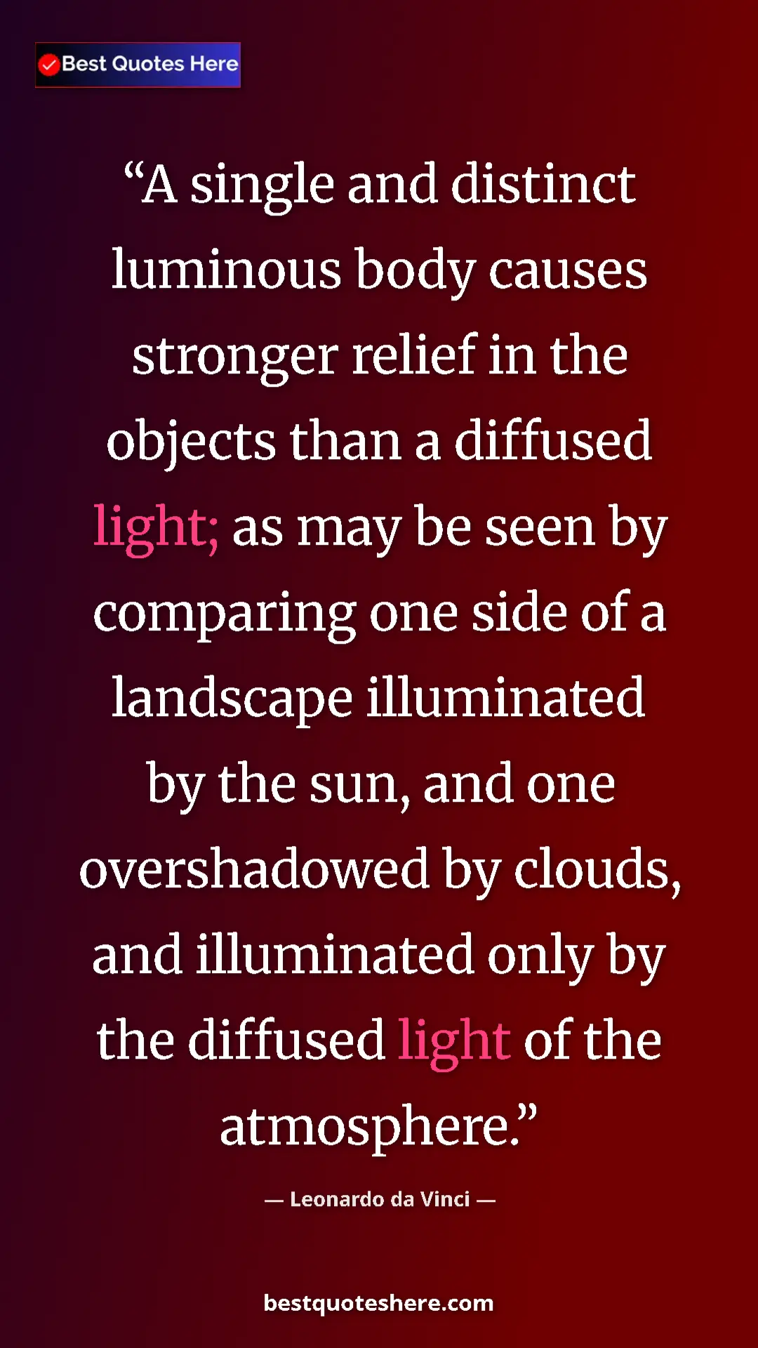 Leonardo da Vinci Quote Card: "A single and distinct luminous body causes stronger relief..." Pinterest quote poster by Leonardo da Vinci: "A single and distinct luminous body causes stronger relief..."