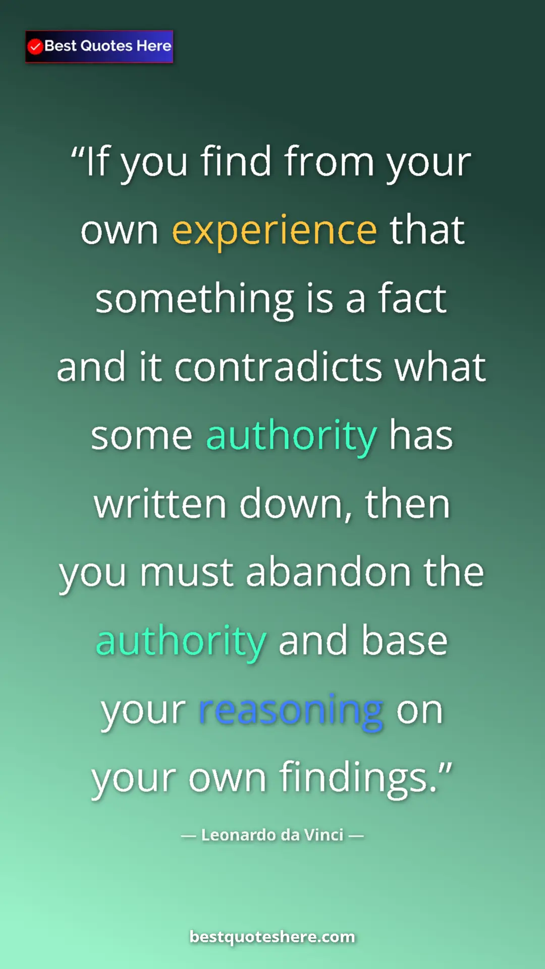 Pinterest quote poster by Leonardo da Vinci: "If you find from your own experience that something is a..."
