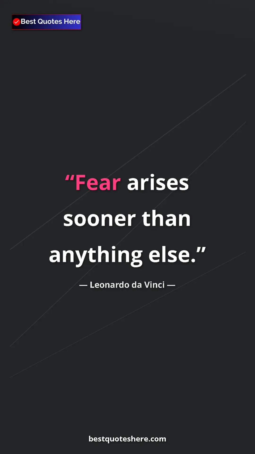 Pinterest quote poster by Leonardo da Vinci: "Fear arises sooner than anything else."
