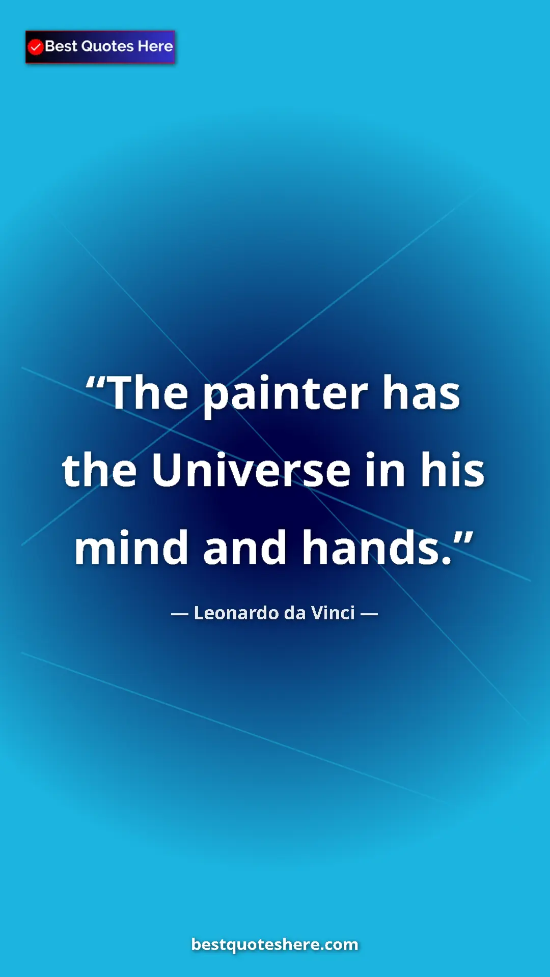 Pinterest quote poster by Leonardo da Vinci: "The painter has the Universe in his mind and hands."