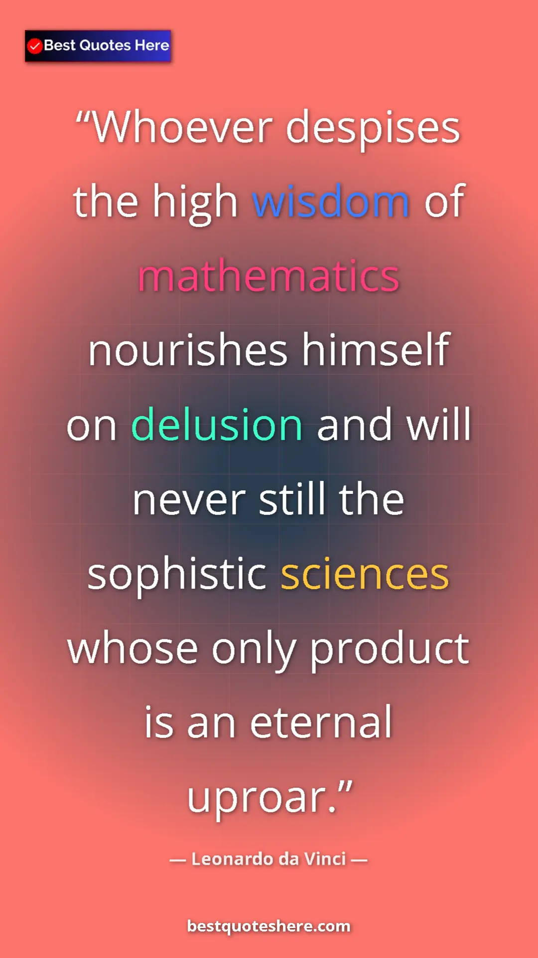 Pinterest quote poster by Leonardo da Vinci: "Whoever despises the high wisdom of mathematics nourishes..."