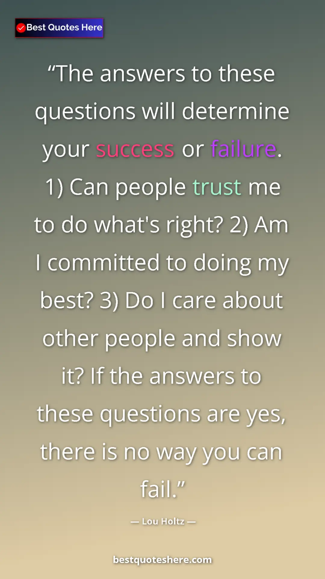 Pinterest quote poster by Lou Holtz: "The answers to these questions will determine your success..."