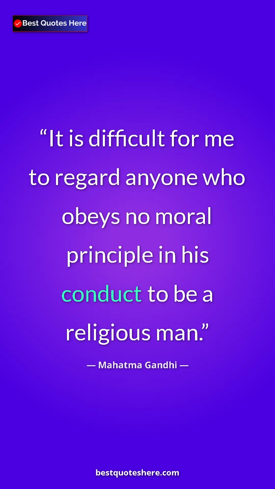Pinterest quote poster by Mahatma Gandhi: "It is difficult for me to regard anyone who obeys no moral..."