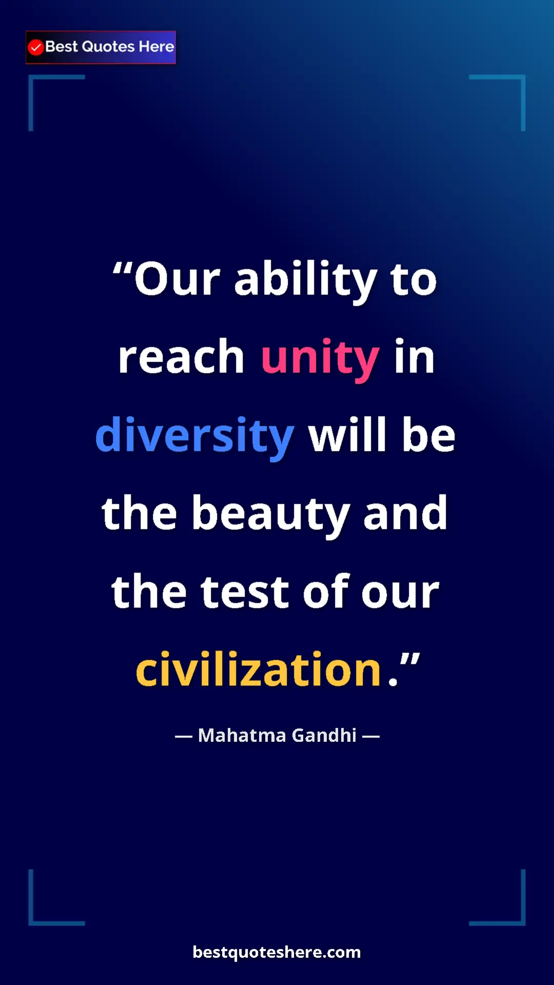 Pinterest quote poster by Mahatma Gandhi: "Our ability to reach unity in diversity will be the beauty..."