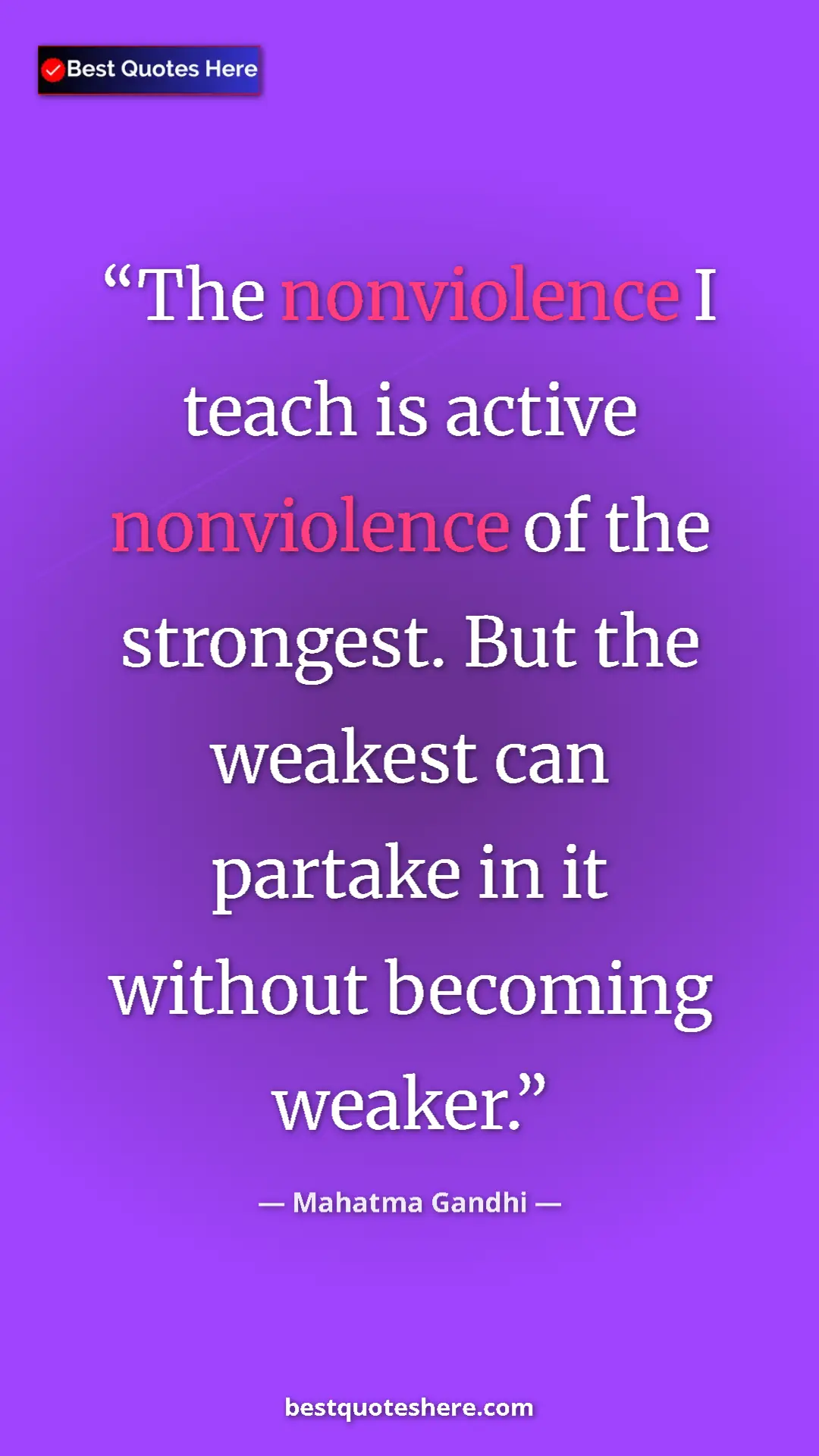 Pinterest quote poster by Mahatma Gandhi: "The nonviolence I teach is active nonviolence of the..."