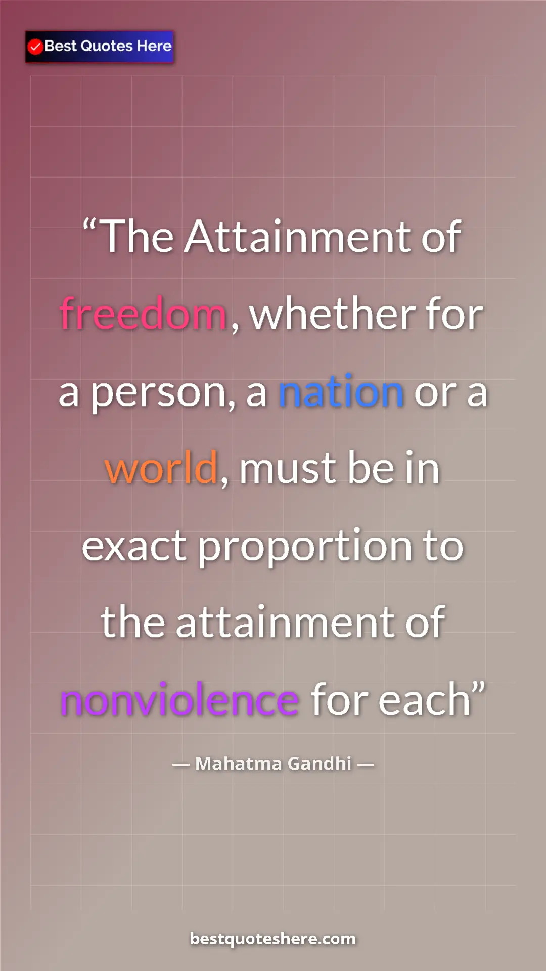 Pinterest quote poster by Mahatma Gandhi: "The Attainment of freedom, whether for a person, a nation or"