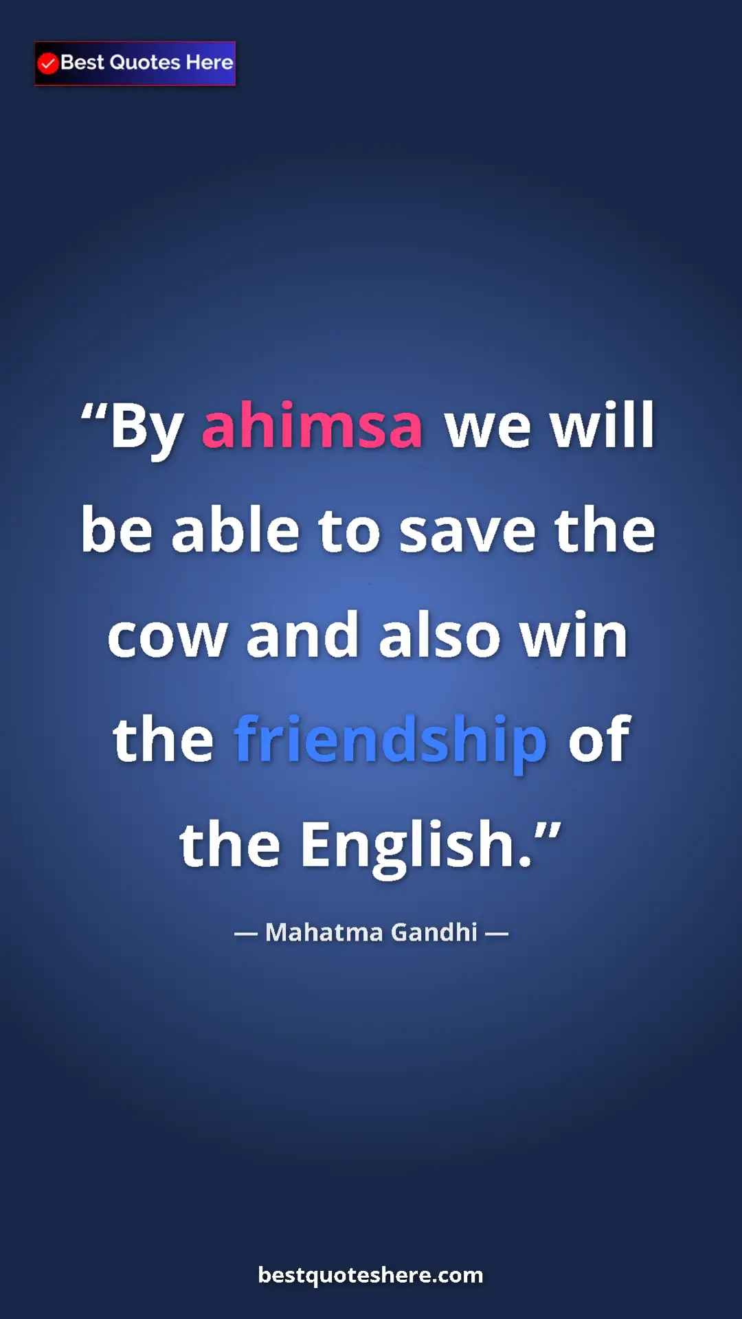 Pinterest quote poster by Mahatma Gandhi: "By ahimsa we will be able to save the cow and also win the..."