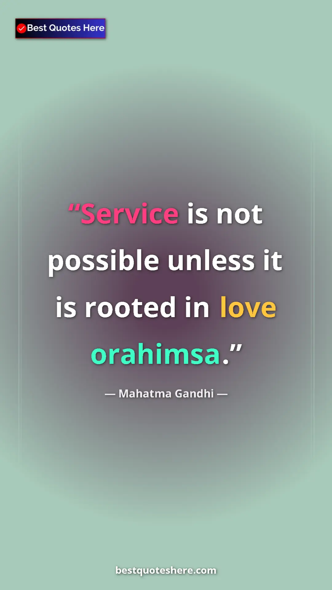 Pinterest quote poster by Mahatma Gandhi: "Service is not possible unless it is rooted in love..."