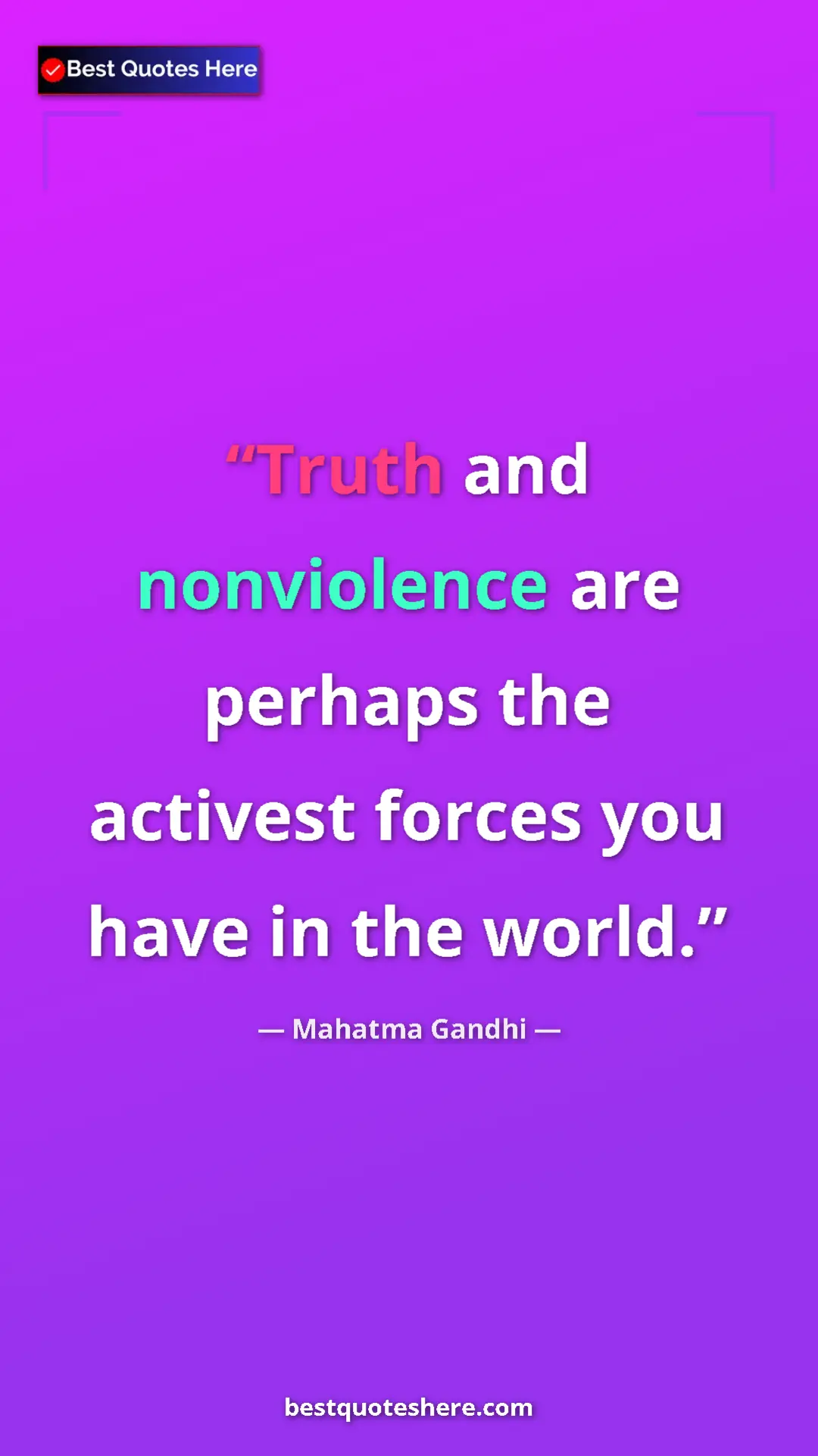 Pinterest quote poster by Mahatma Gandhi: "Truth and nonviolence are perhaps the activest forces you..."