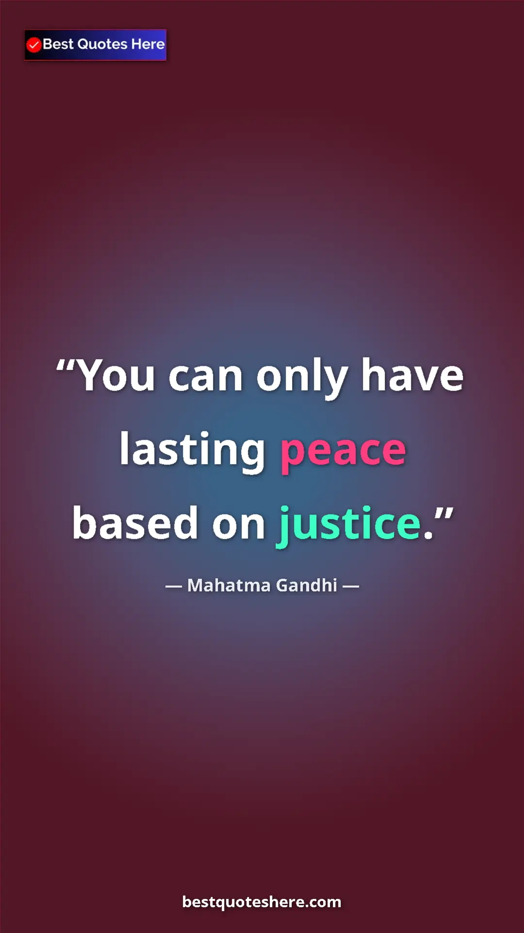 Pinterest quote poster by Mahatma Gandhi: "You can only have lasting peace based on justice."