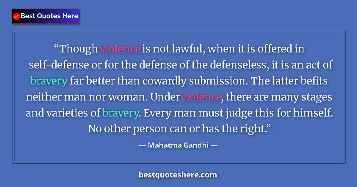 Quote by Mahatma Gandhi: Though violence is not lawful, when it is offered in self-defense or for the defense of the defensel...