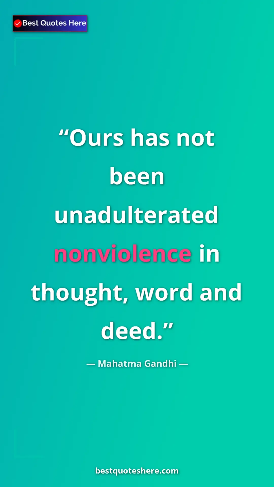 Pinterest quote poster by Mahatma Gandhi: "Ours has not been unadulterated nonviolence in thought,..."