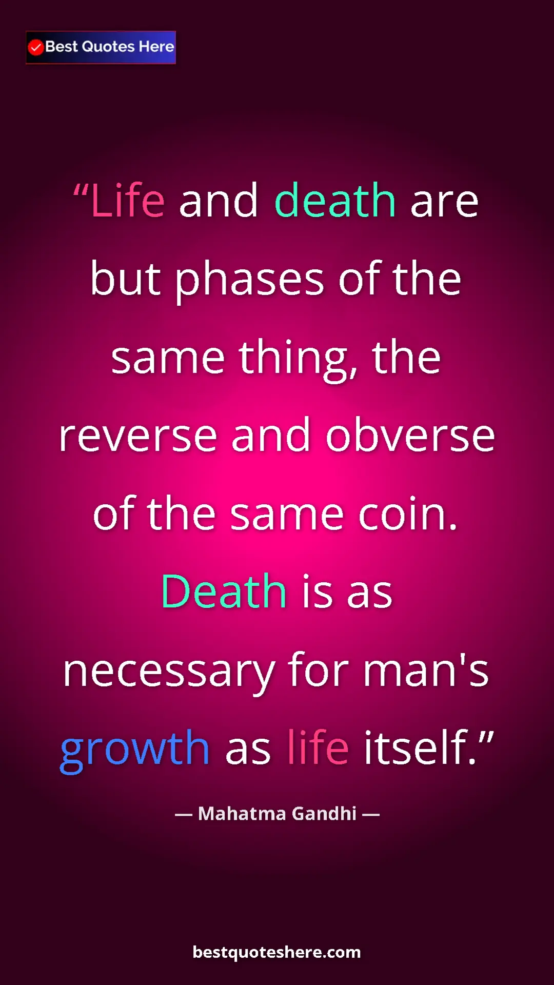 Pinterest quote poster by Mahatma Gandhi: "Life and death are but phases of the same thing, the..."