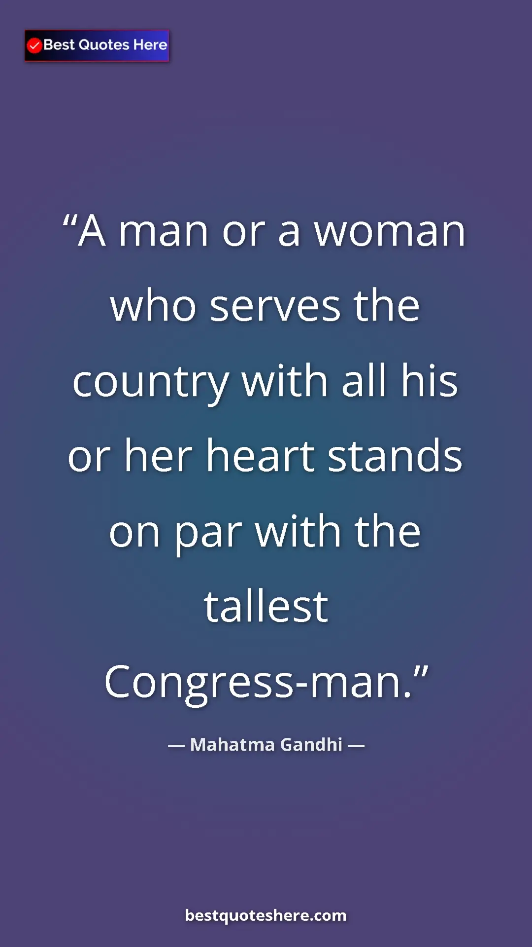 Pinterest quote poster by Mahatma Gandhi: "A man or a woman who serves the country with all his or her..."