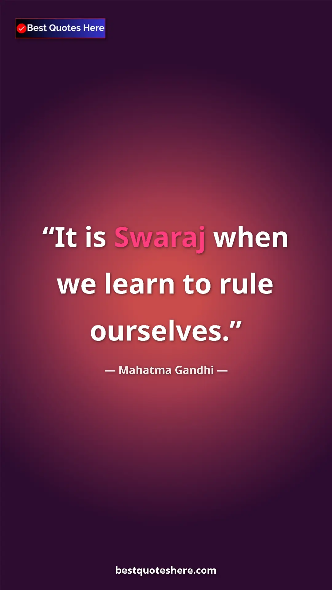 Pinterest quote poster by Mahatma Gandhi: "It is Swaraj when we learn to rule ourselves."