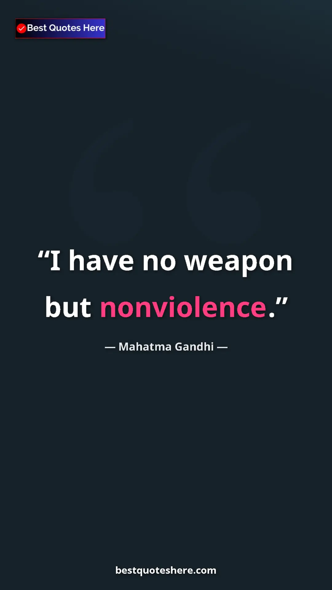Pinterest quote poster by Mahatma Gandhi: "I have no weapon but nonviolence."