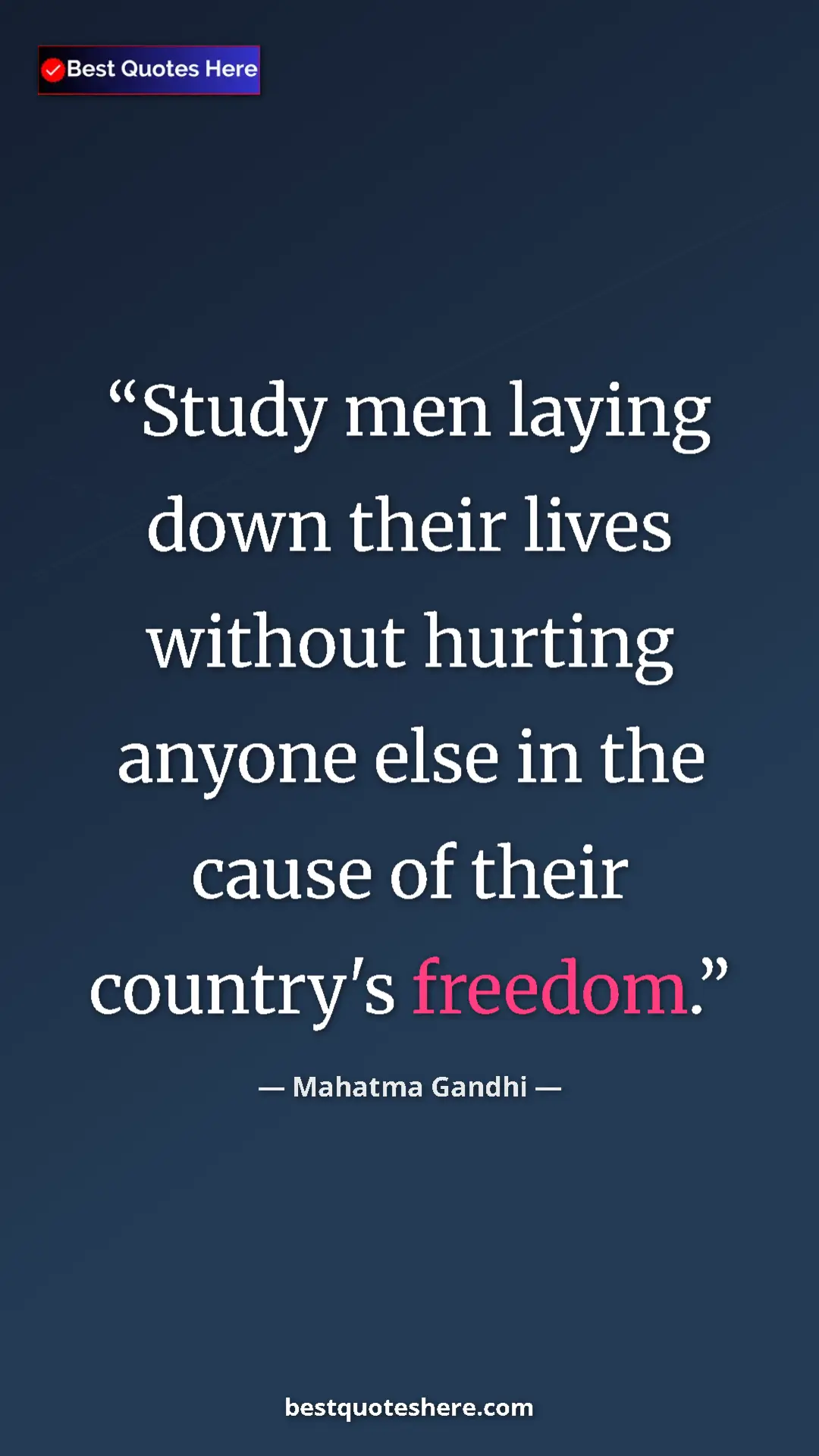 Pinterest quote poster by Mahatma Gandhi: "Study men laying down their lives without hurting anyone..."