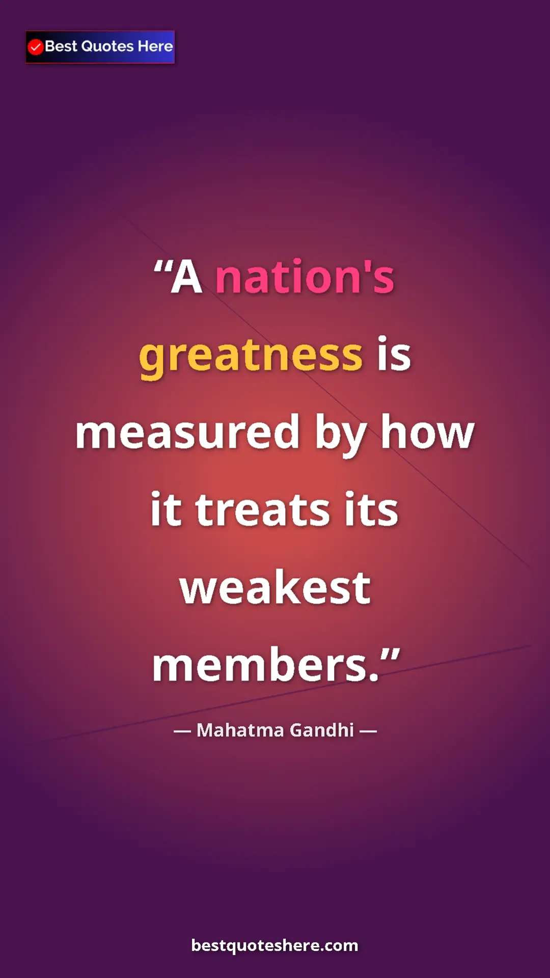 Pinterest quote poster by Mahatma Gandhi: "A nation's greatness is measured by how it treats its..."