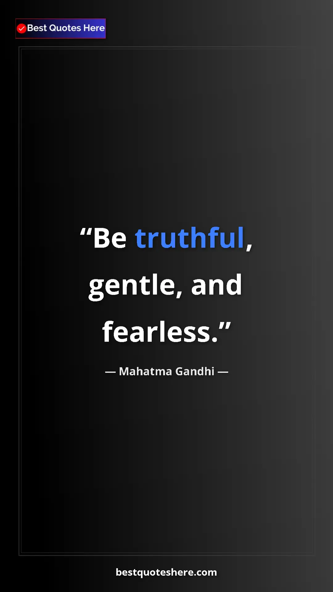 Pinterest quote poster by Mahatma Gandhi: "Be truthful, gentle, and fearless."