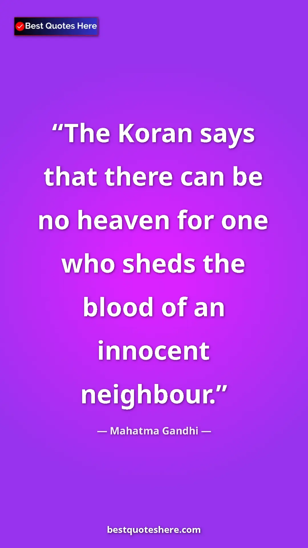 Pinterest quote poster by Mahatma Gandhi: "The Koran says that there can be no heaven for one who..."