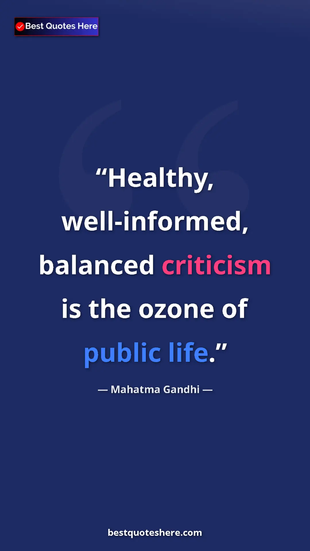 Pinterest quote poster by Mahatma Gandhi: "Healthy, well-informed, balanced criticism is the ozone of..."