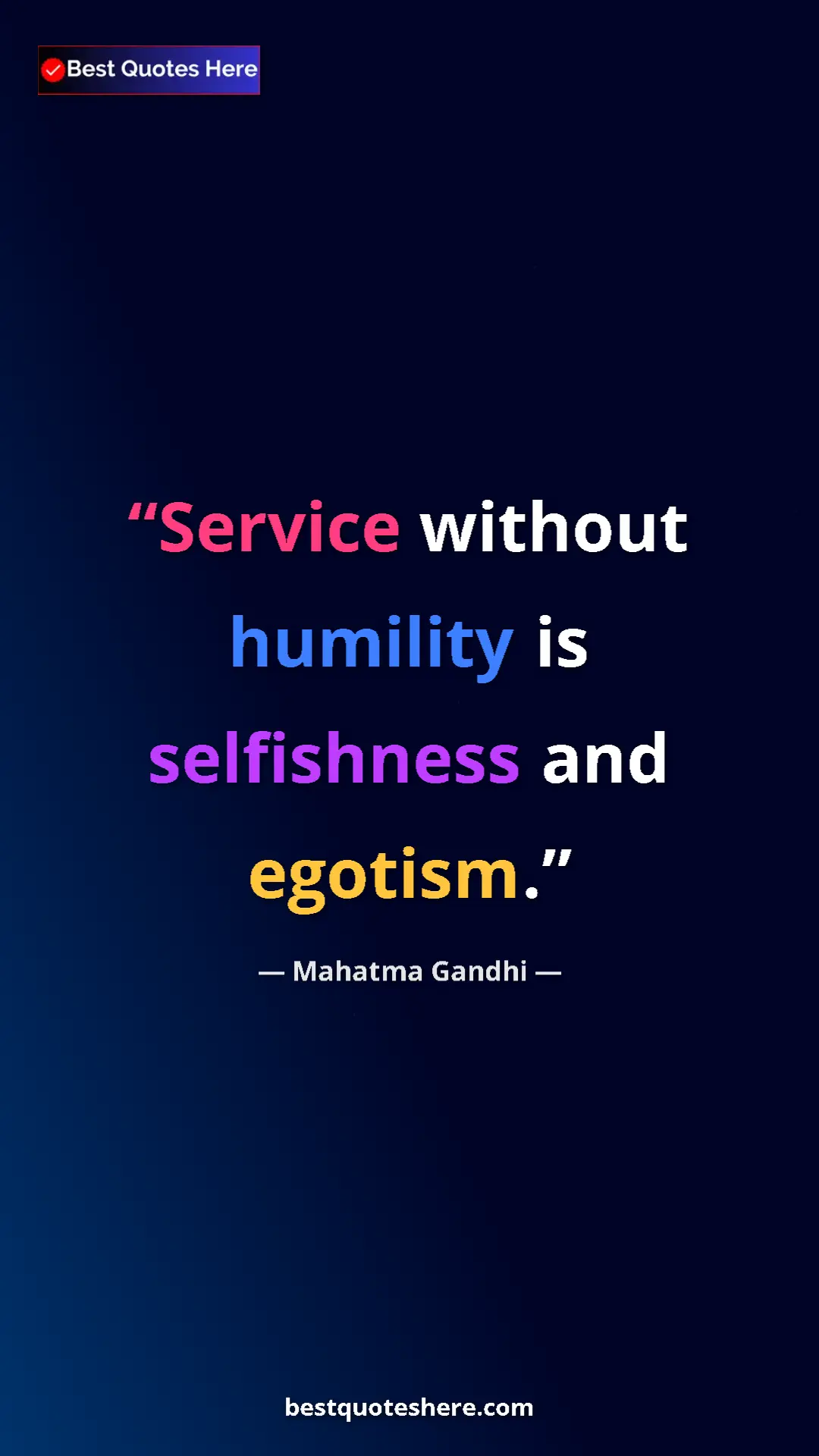 Pinterest quote poster by Mahatma Gandhi: "Service without humility is selfishness and egotism."