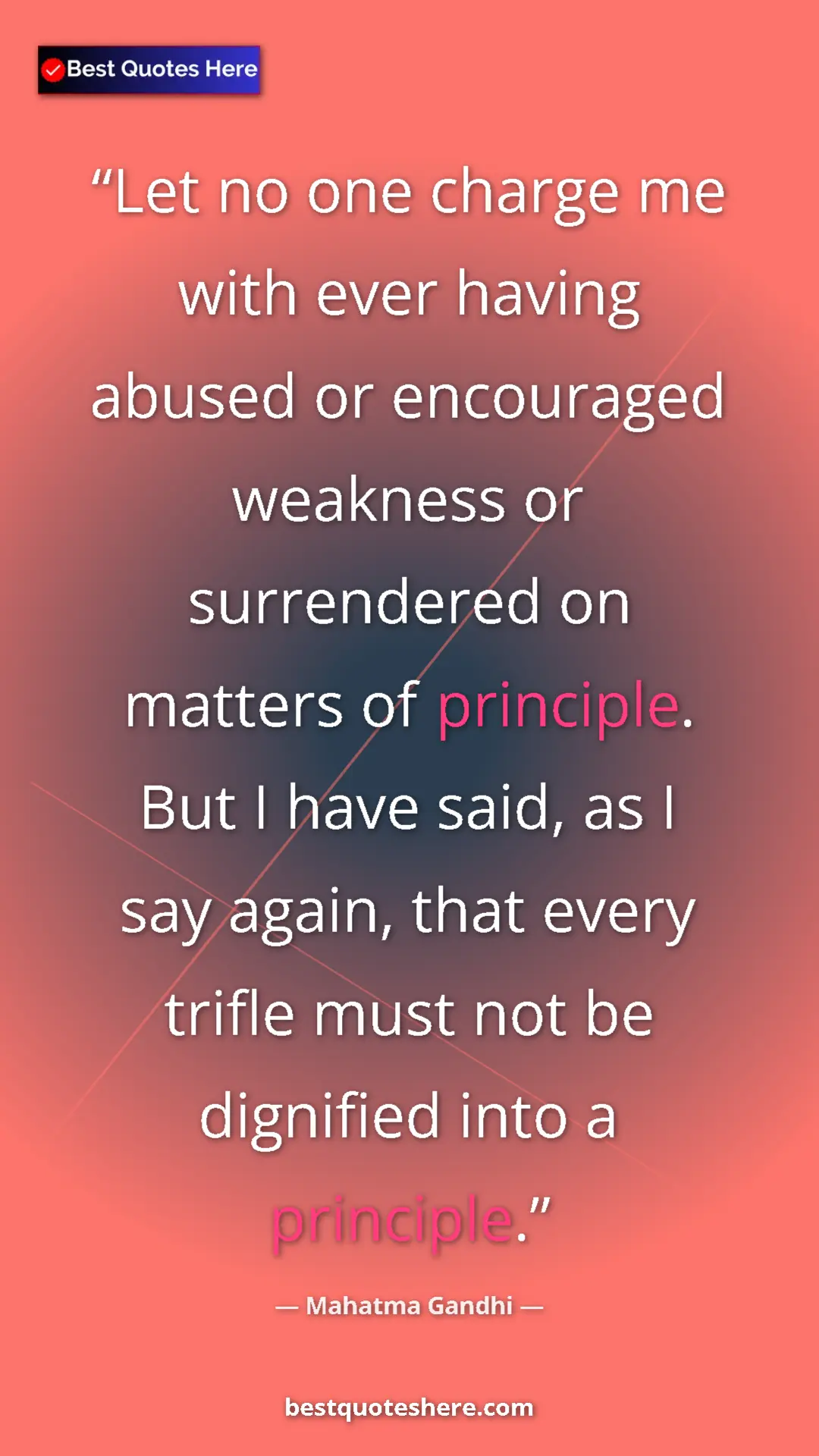 Pinterest quote poster by Mahatma Gandhi: "Let no one charge me with ever having abused or encouraged..."