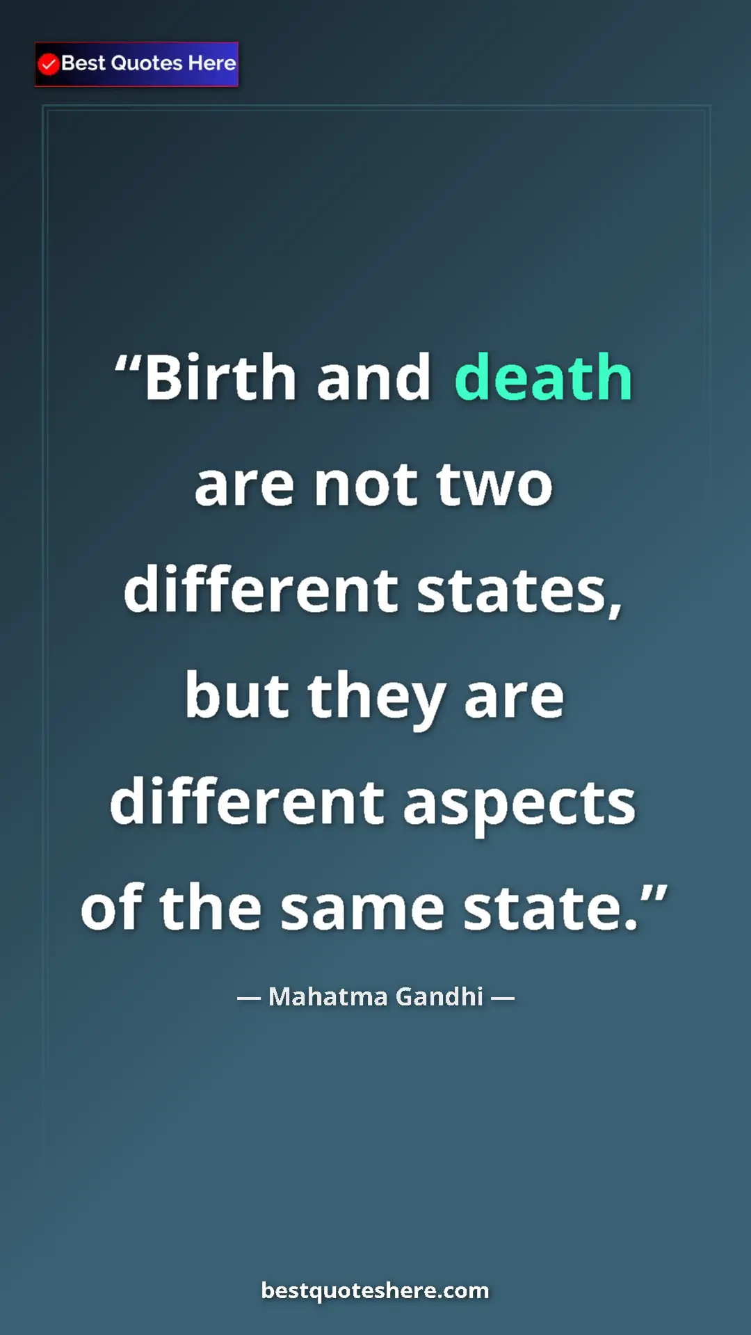 Pinterest quote poster by Mahatma Gandhi: "Birth and death are not two different states, but they are..."