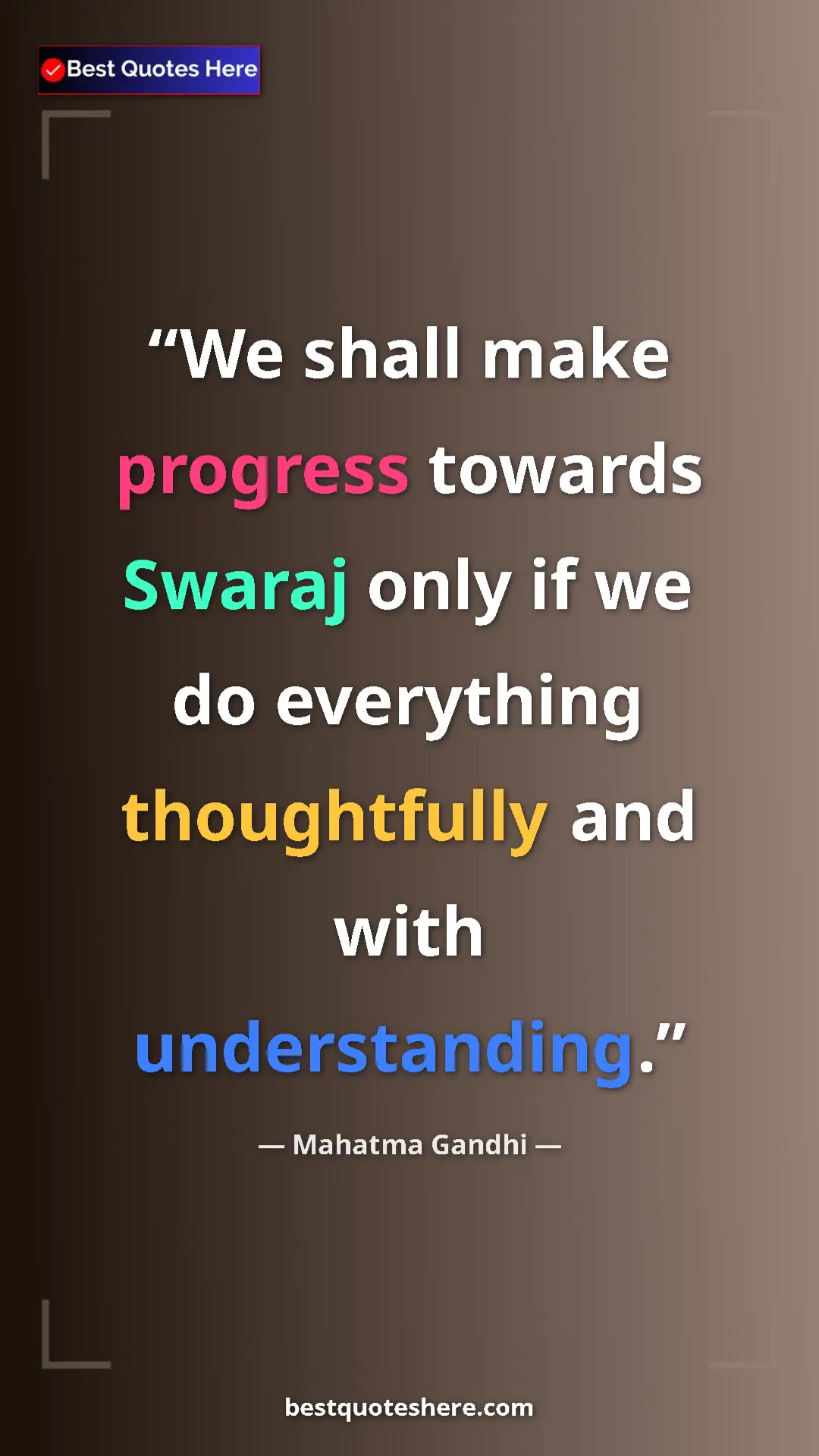 Pinterest quote poster by Mahatma Gandhi: "We shall make progress towards Swaraj only if we do..."