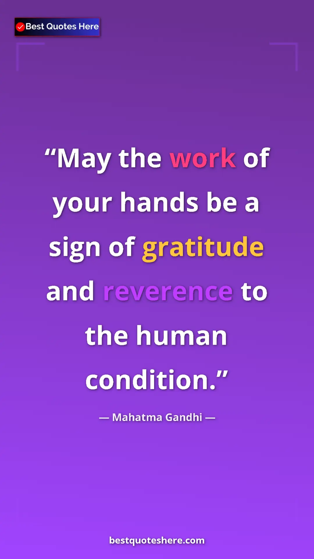 Pinterest quote poster by Mahatma Gandhi: "May the work of your hands be a sign of gratitude and..."