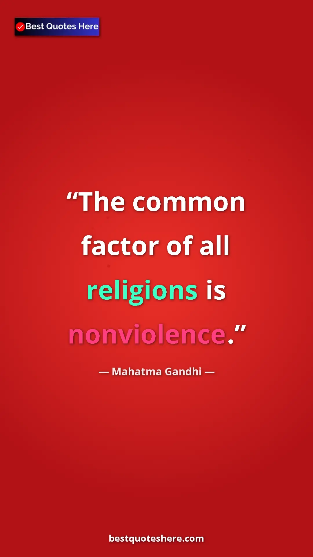 Pinterest quote poster by Mahatma Gandhi: "The common factor of all religions is nonviolence."