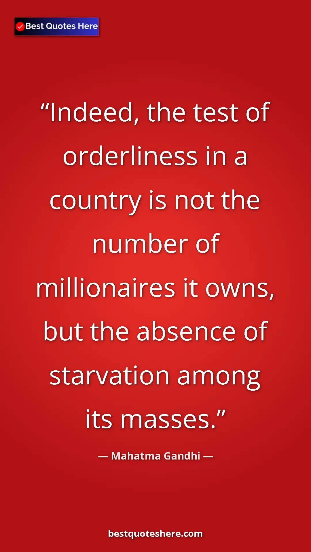 Pinterest quote poster by Mahatma Gandhi: "Indeed, the test of orderliness in a country is not the..."