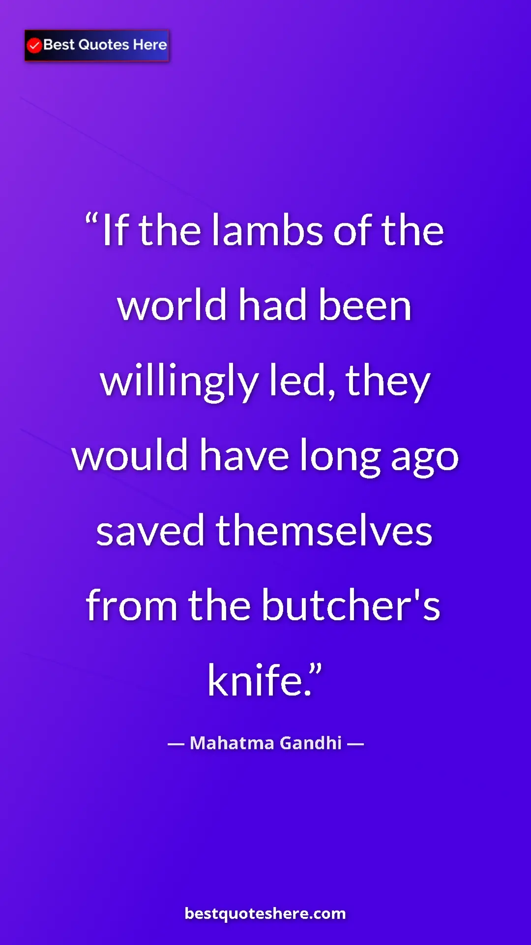 Pinterest quote poster by Mahatma Gandhi: "If the lambs of the world had been willingly led, they..."