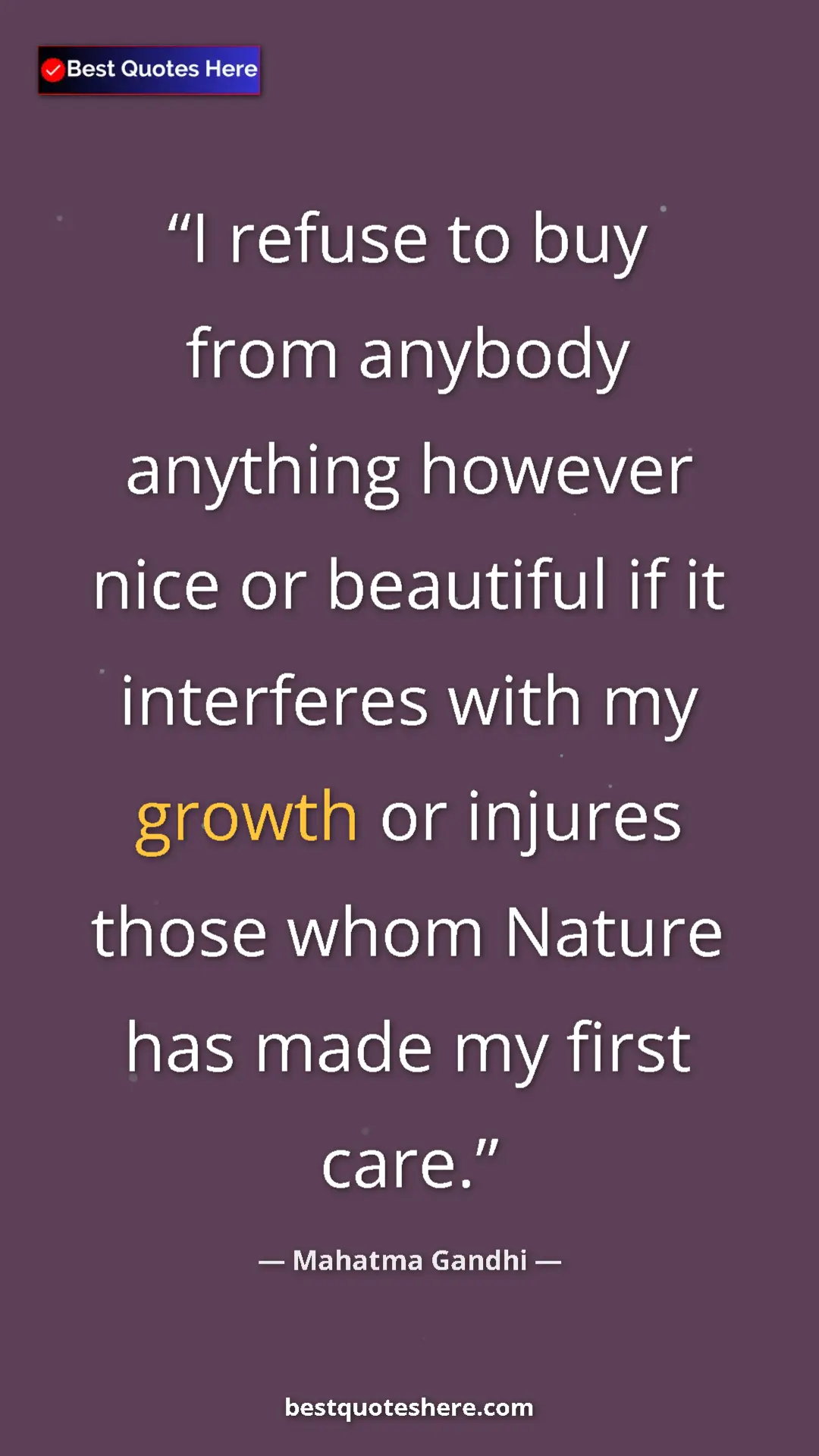 Pinterest quote poster by Mahatma Gandhi: "I refuse to buy from anybody anything however nice or..."