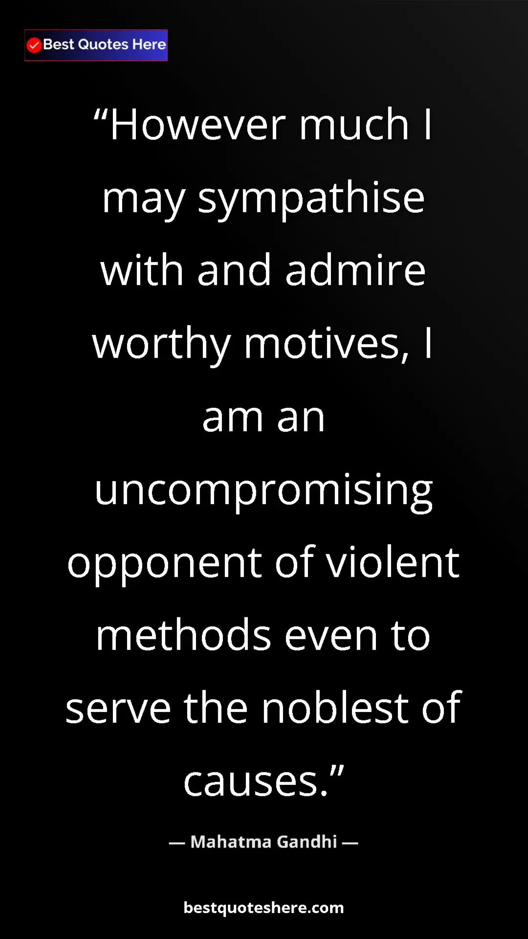 Pinterest quote poster by Mahatma Gandhi: "However much I may sympathise with and admire worthy..."