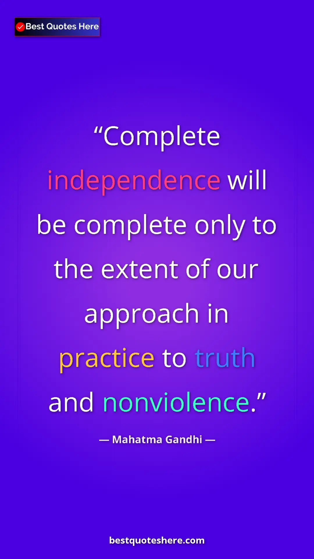Pinterest quote poster by Mahatma Gandhi: "Complete independence will be complete only to the extent..."