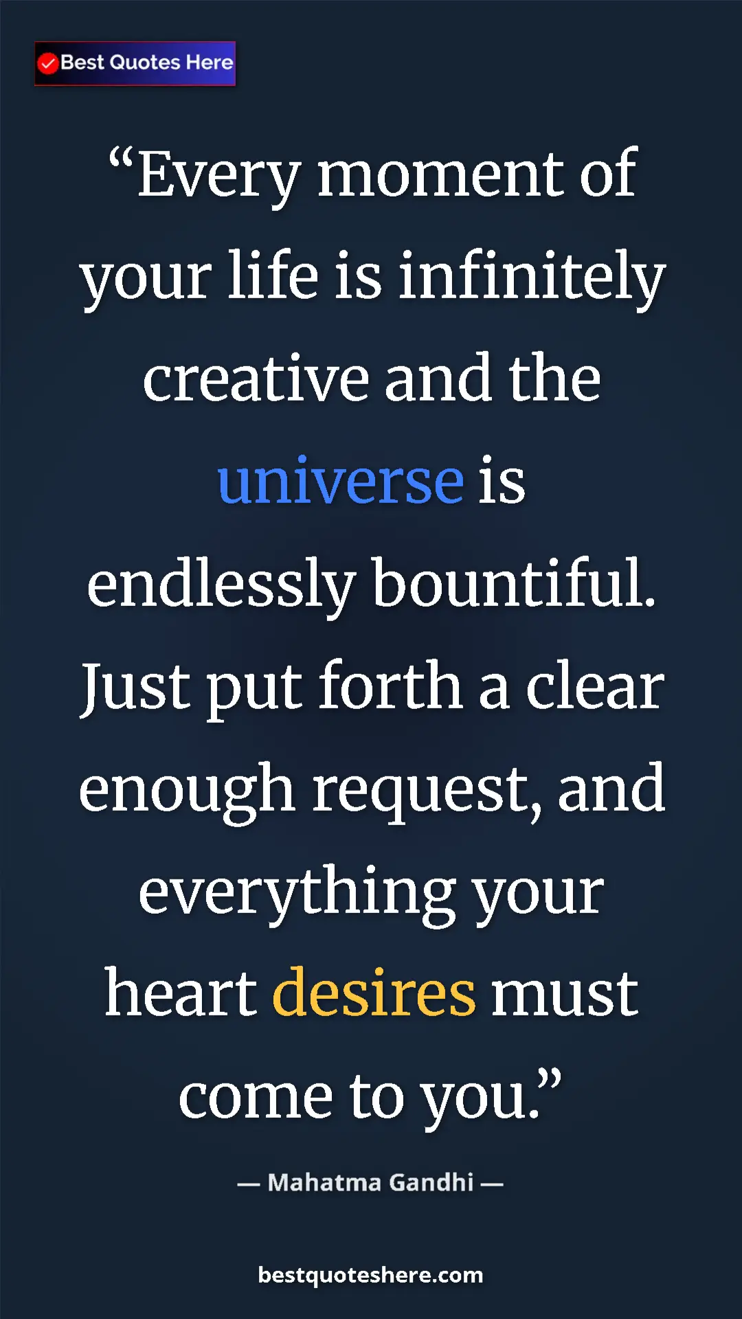 Mahatma Gandhi Quote Card: "Every moment of your life is infinitely creative and the..." Pinterest quote poster by Mahatma Gandhi: "Every moment of your life is infinitely creative and the..."