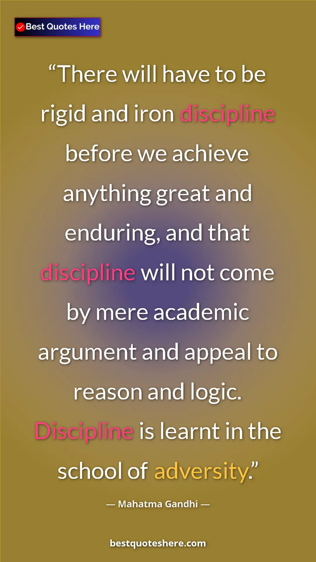 Pinterest quote poster by Mahatma Gandhi: "There will have to be rigid and iron discipline before we..."