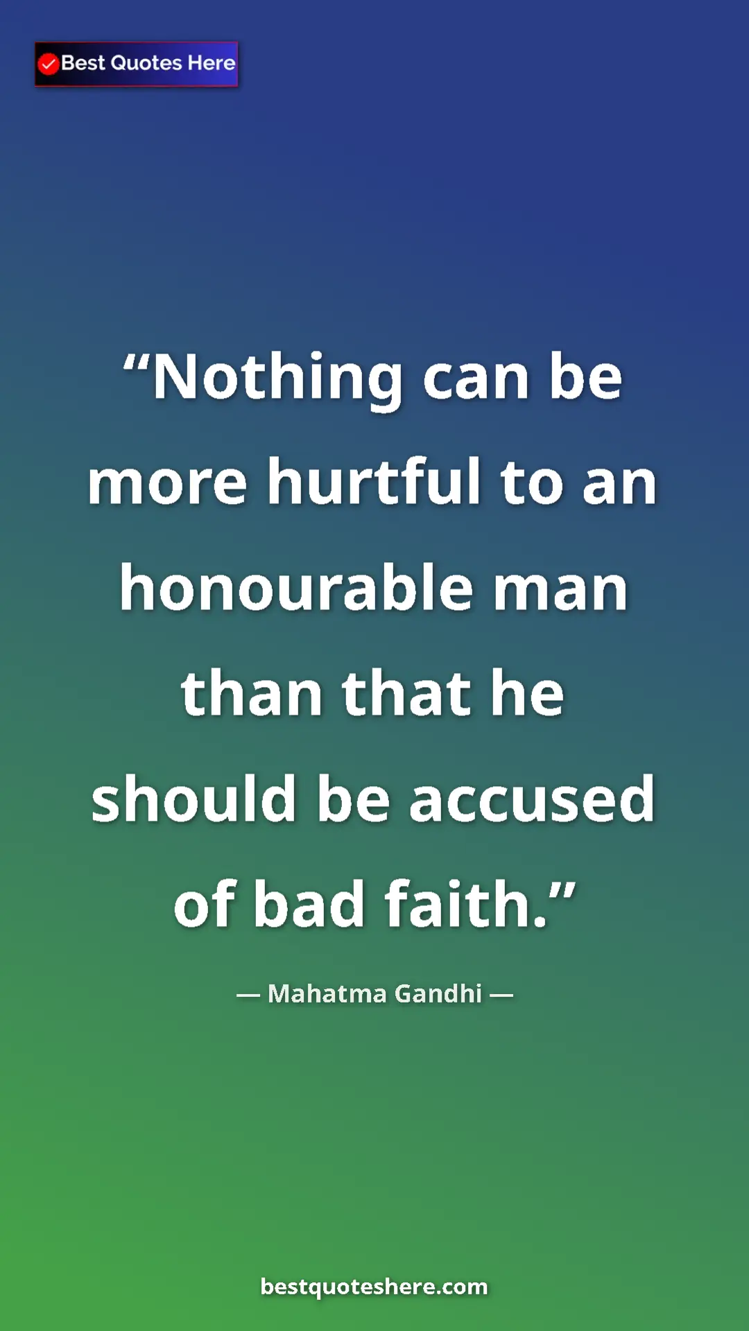 Pinterest quote poster by Mahatma Gandhi: "Nothing can be more hurtful to an honourable man than that..."