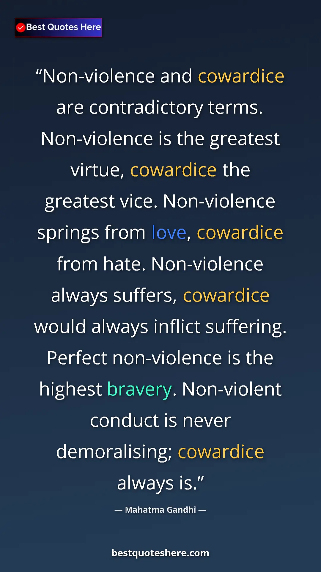 Mahatma Gandhi Quote Card: "Non-violence and cowardice are contradictory terms...." Pinterest quote poster by Mahatma Gandhi: "Non-violence and cowardice are contradictory terms...."