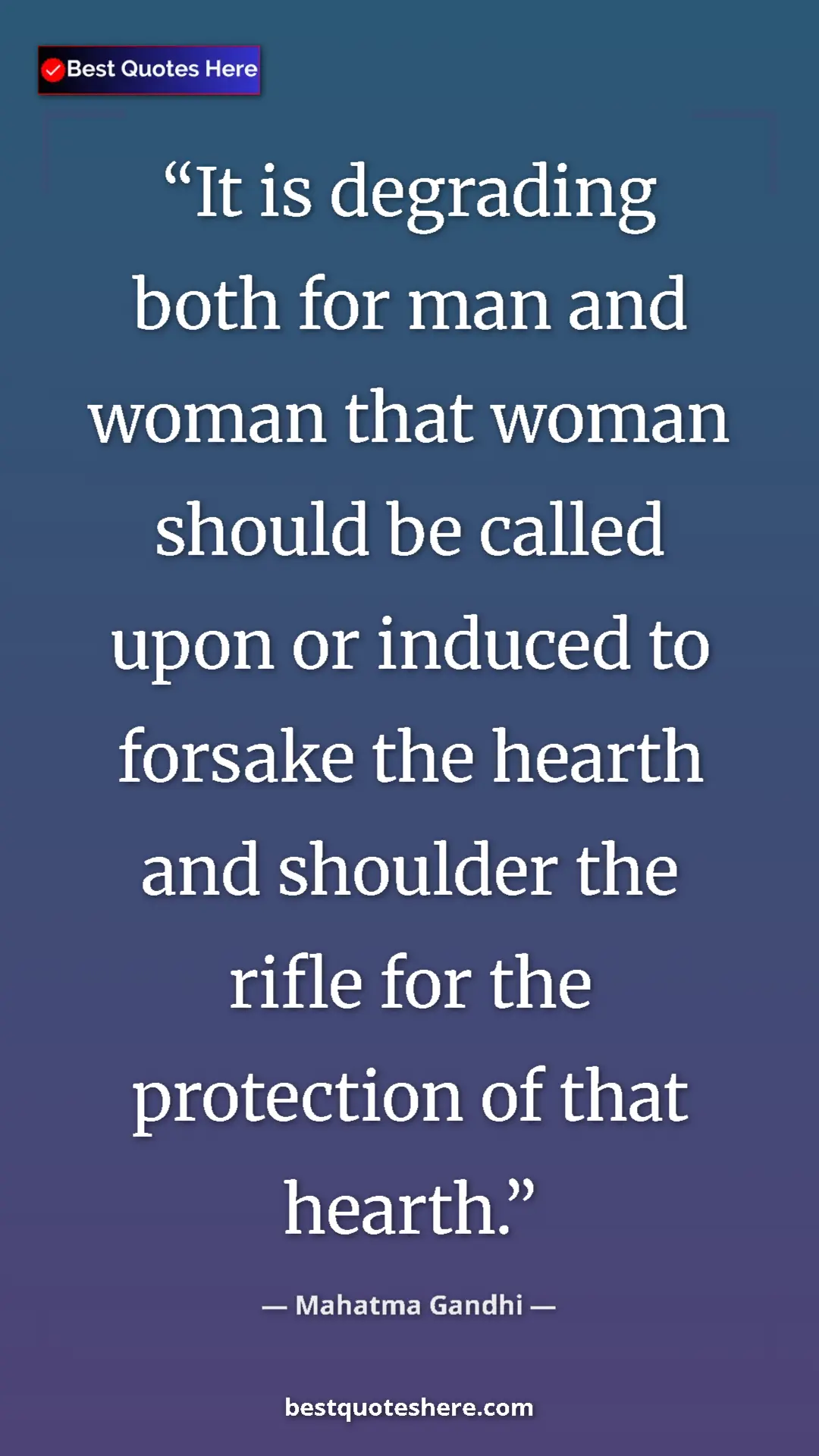 Pinterest quote poster by Mahatma Gandhi: "It is degrading both for man and woman that woman should be..."