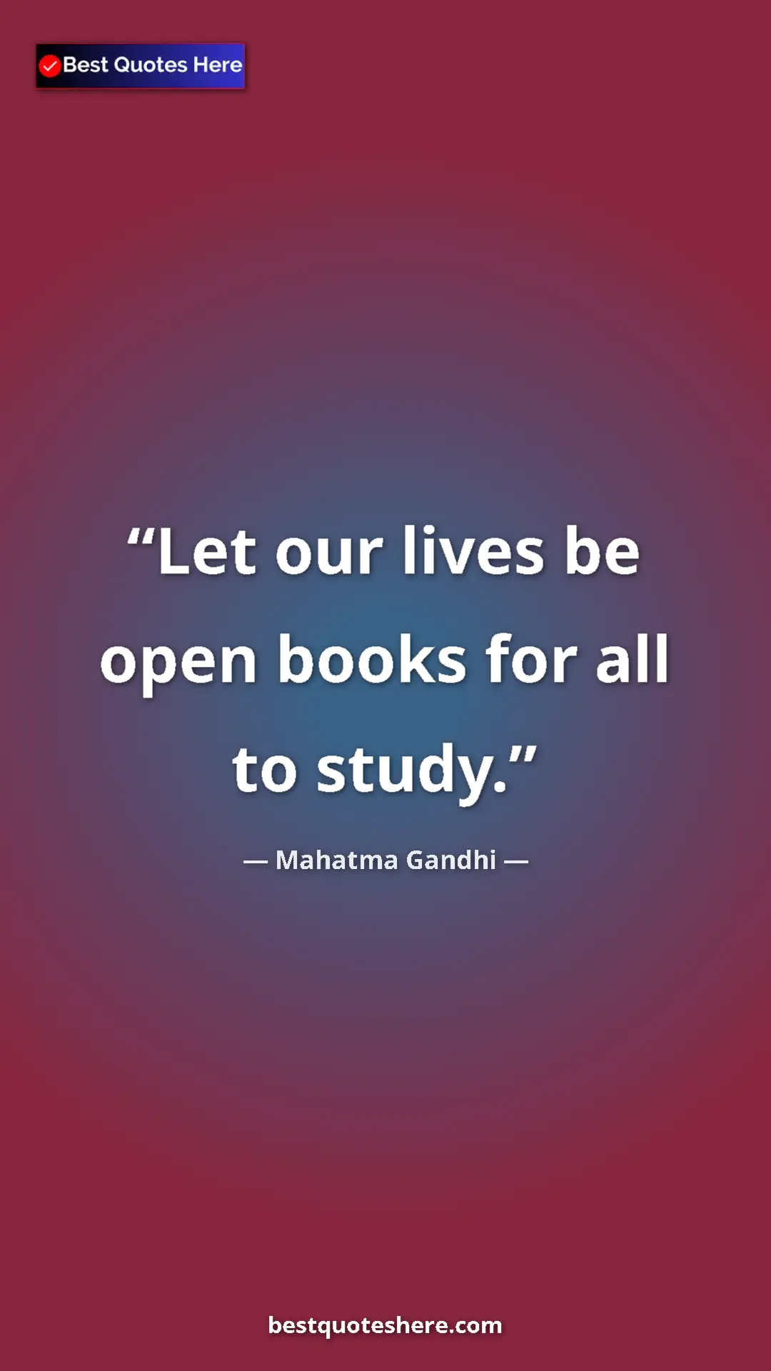 Pinterest quote poster by Mahatma Gandhi: "Let our lives be open books for all to study."
