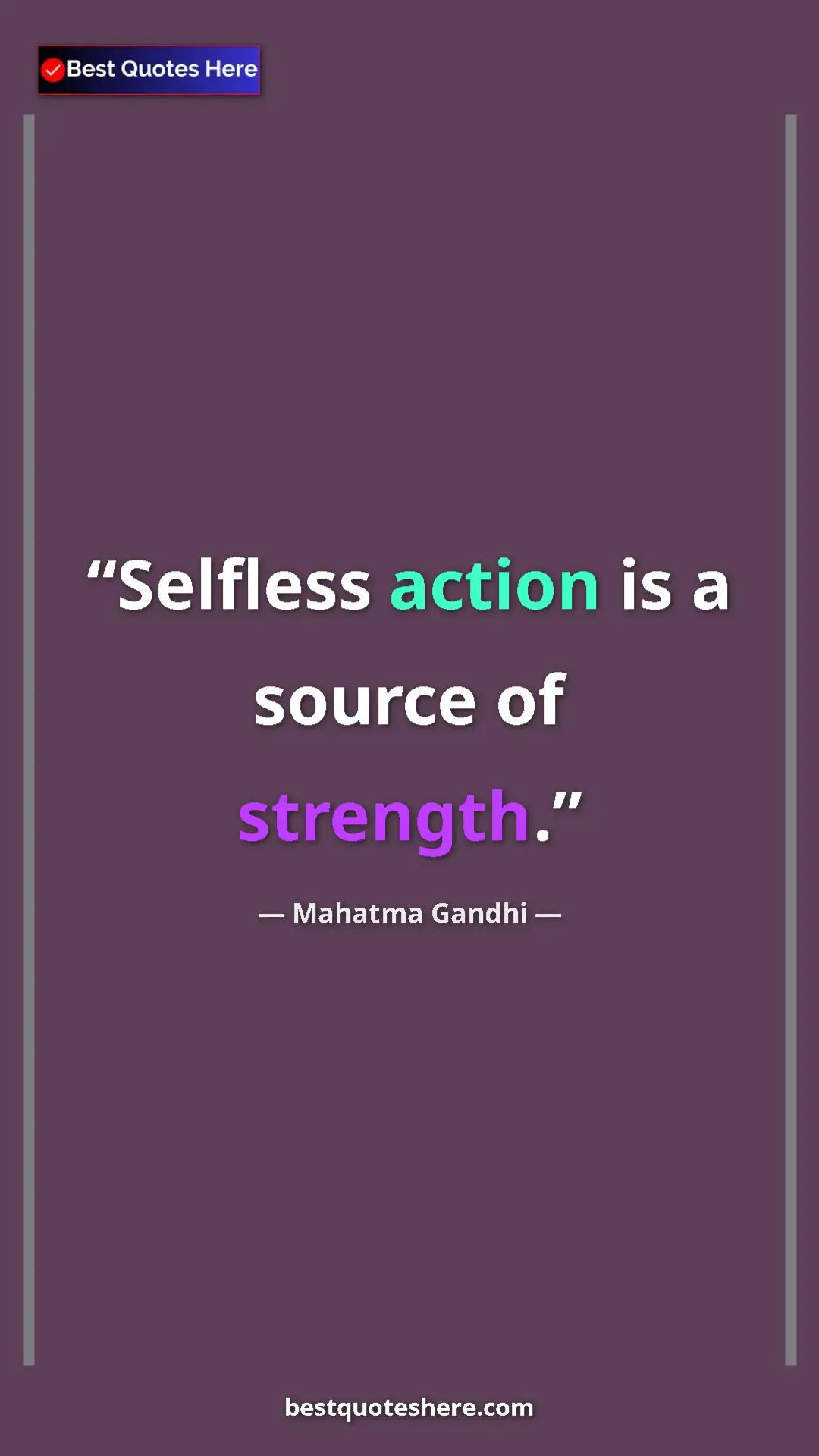 Pinterest quote poster by Mahatma Gandhi: "Selfless action is a source of strength."