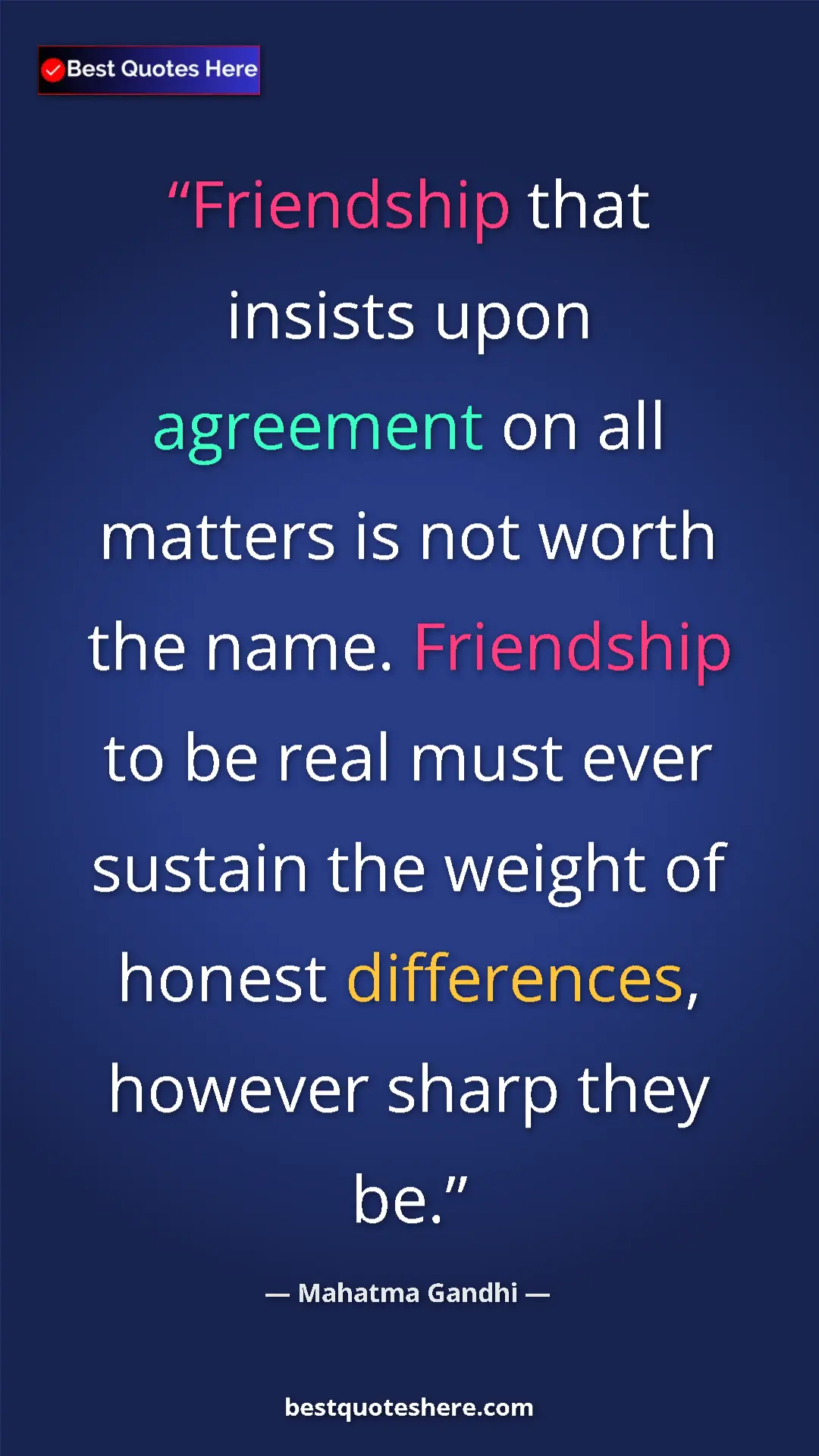 Pinterest quote poster by Mahatma Gandhi: "Friendship that insists upon agreement on all matters is..."