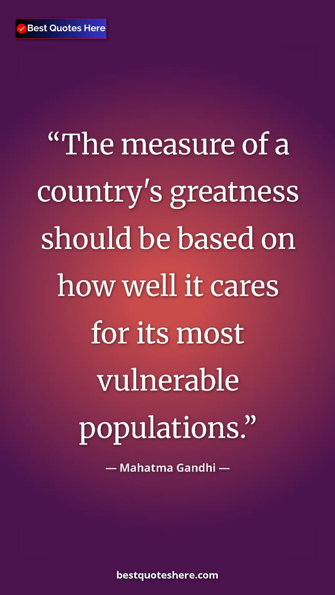Pinterest quote poster by Mahatma Gandhi: "The measure of a country's greatness should be based on how..."