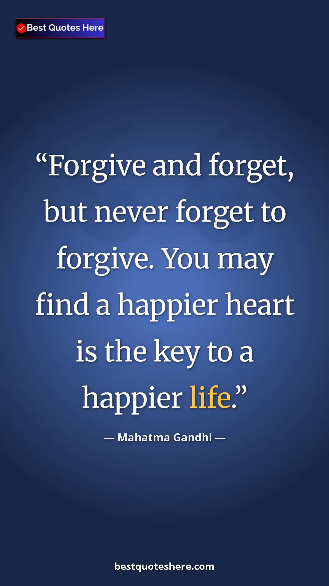 Pinterest quote poster by Mahatma Gandhi: "Forgive and forget, but never forget to forgive. You may..."