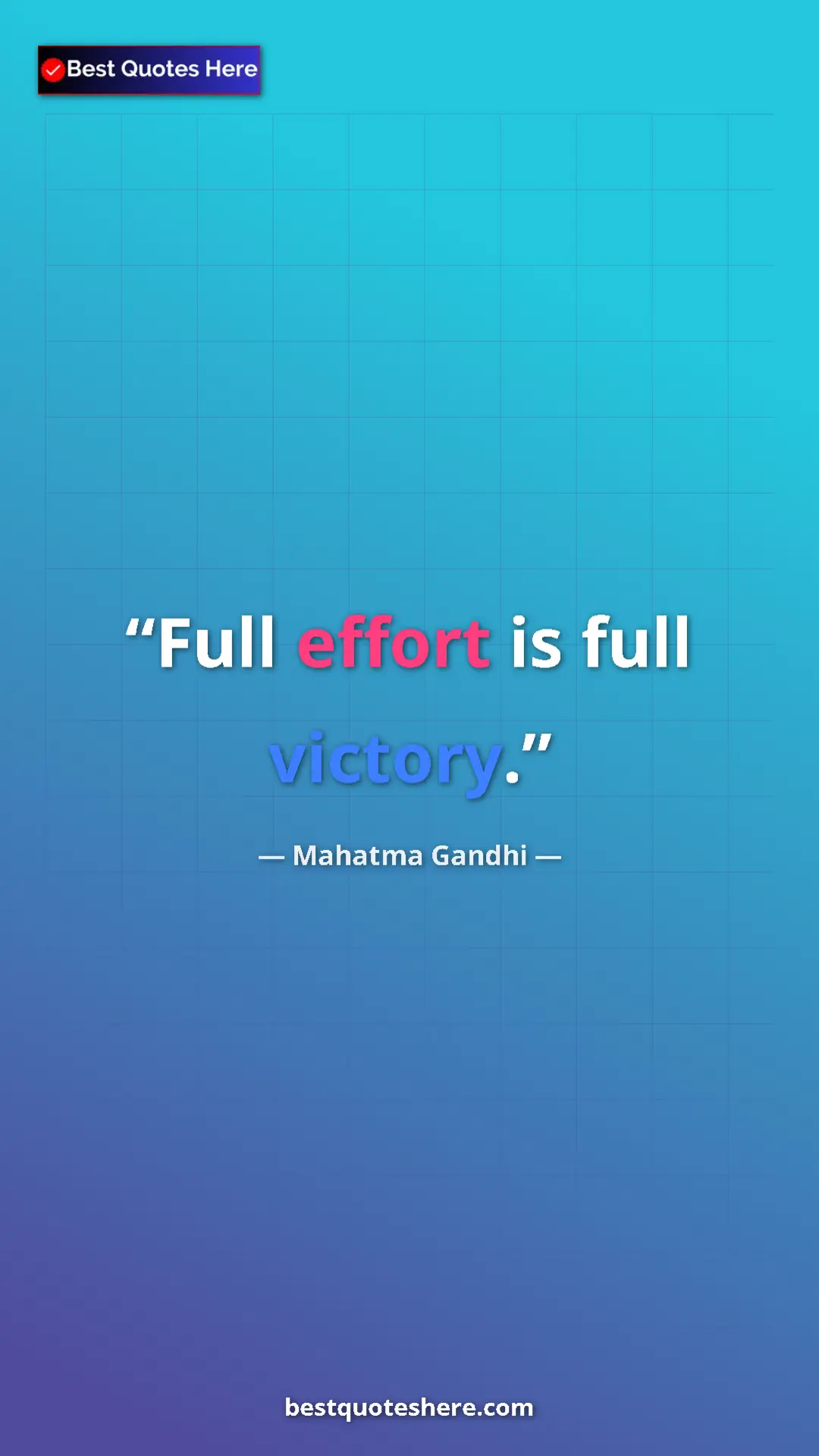 Pinterest quote poster by Mahatma Gandhi: "Full effort is full victory."