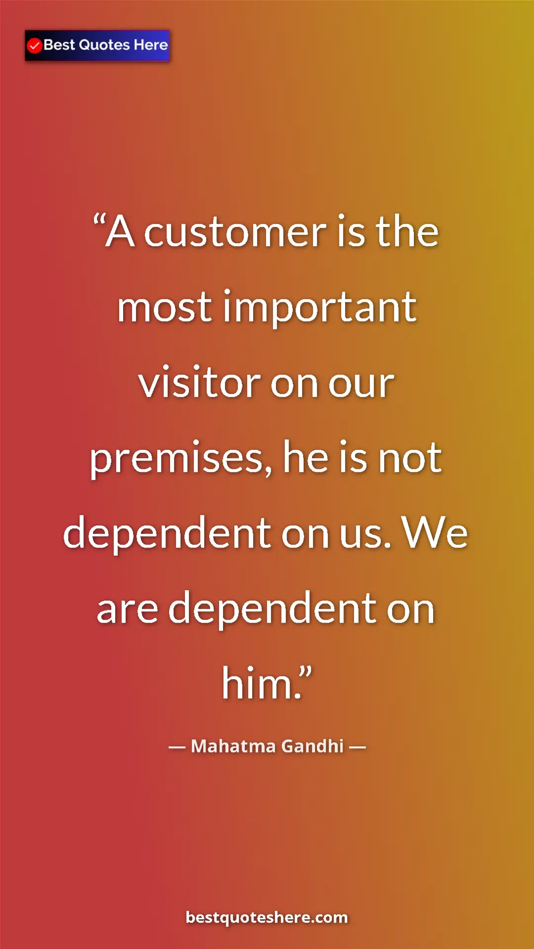 Pinterest quote poster by Mahatma Gandhi: "A customer is the most important visitor on our premises,..."